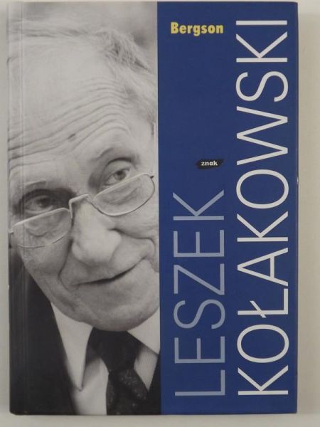 Kołakowski Leszek - Bergson