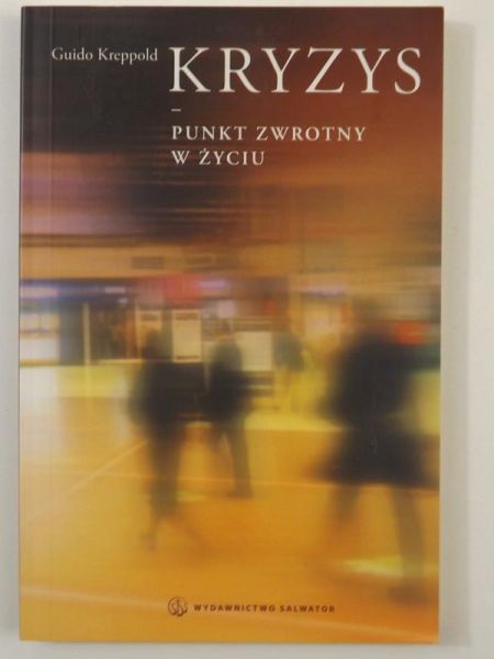 Kreppold Guido - Kryzys - punkt zwrotny w życiu