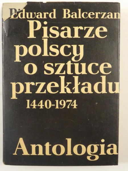 Pisarze polscy o sztuce przekładu 1440-1974. Antologia