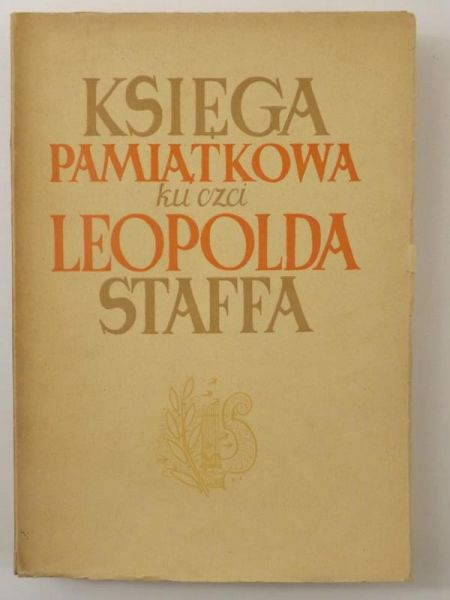 Księga pamiątkowa ku czci Leopolda Staffa 1878-1948, 1949 r.
