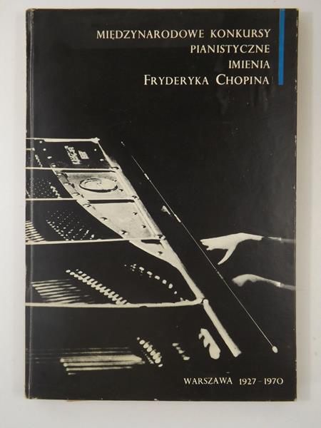 Międzynarodowe Konkursy Pianistyczne imienia Fryderyka Chopina w Warszawie