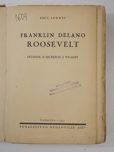 Ludwig Emil - Franklin Delano Roosevelt. Studium o szczęściu i władzy, 1939 r.