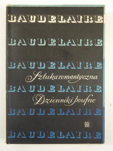 Baudelaire Charles - Sztuka romantyczna. Dzienniki poufne