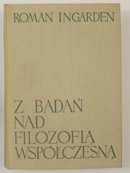 Ingarden Roman - Z badań nad filozofią współczesną