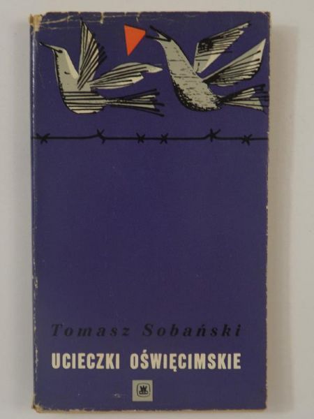 Sobański Tomasz - Ucieczki oświęcimskie