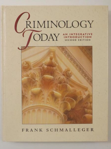 Criminology Today: An Integrative Introduction