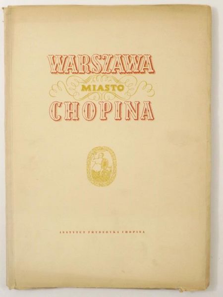 Warszawa: Miasto Chopina