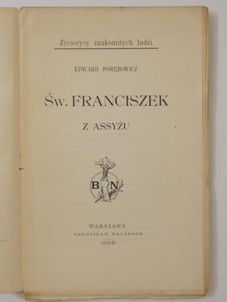 Św. Franciszek z Asyżu, 1899 r.