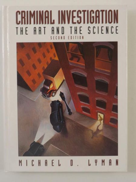 Criminal Investigation. The Art and the Science