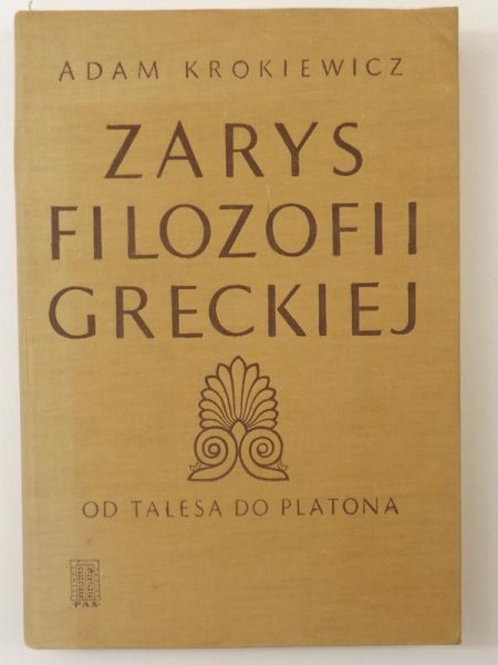 Krokiewicz Adam - Zarys filozofii greckiej