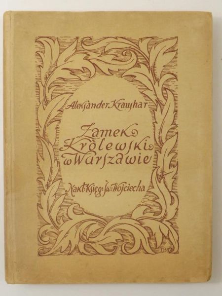 Kraushar Alexander - Zamek Królewski w Warszawie, 1924 r.