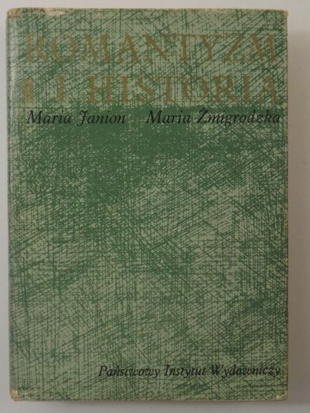 Janion Maria, Żmigrodzka Maria - Romantyzm i historia
