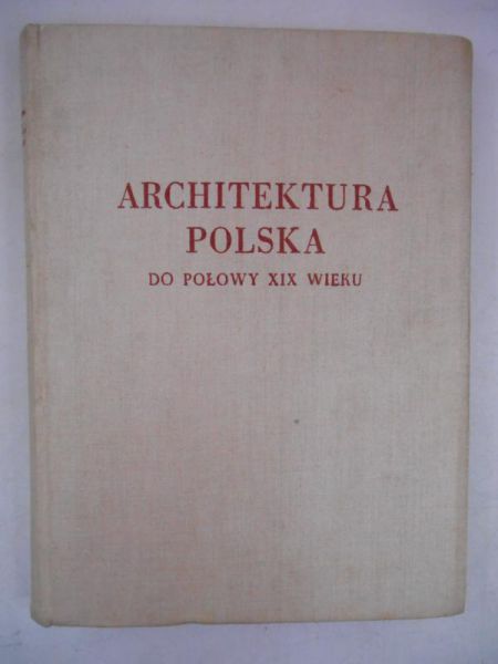 Architektura polska, tom IX