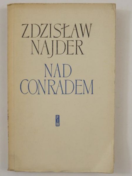 Najder Zdzisław - Nad Conradem