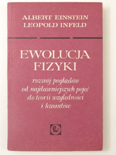 Infeld Leopold - Ewolucja fizyki