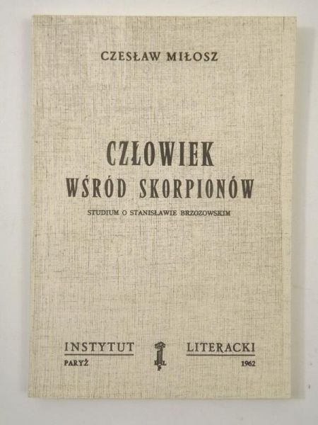 Człowiek wśród skorpionów. Studium o Stanisławie Brzozowskim
