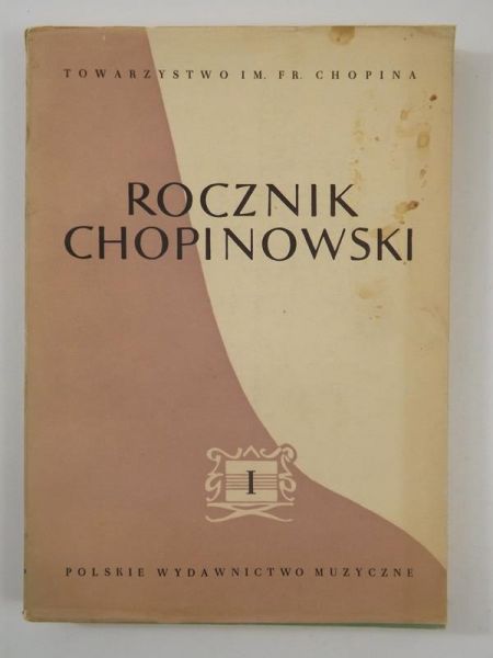 Chomiński Józef M. (red.) - Rocznik Chopinowski, Tom I
