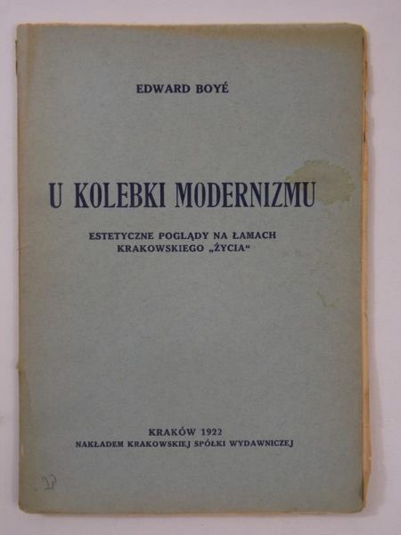 Boye Edward - U kolebki modernizmu, 1922 r.