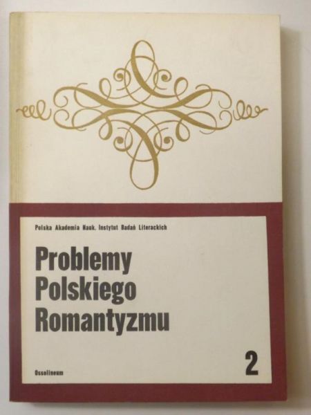 Problemy polskiego romantyzmu. Seria Druga