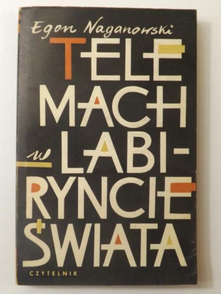 Naganowski Egon - Telemach w labiryncie świata