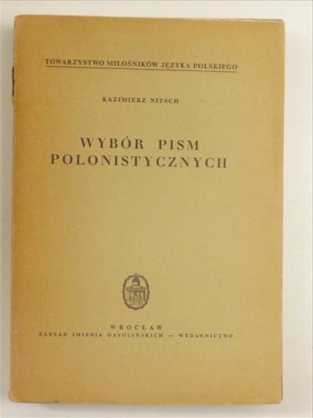 Wybór pism polonistycznych, Tom I