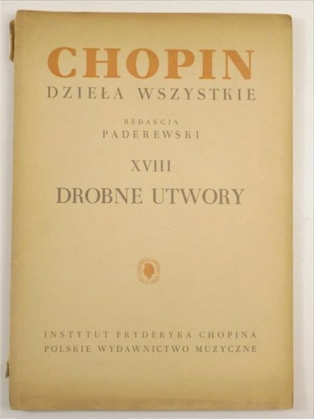 Paderewski Ignacy Jan (red.) - Chopin. Dzieła wszystkie, t. XVIII, Drobne utwory, 1949 r. (nuty)