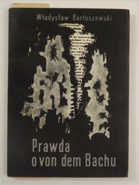 Bartoszewski Władysław - Prawda o von dem Bachu