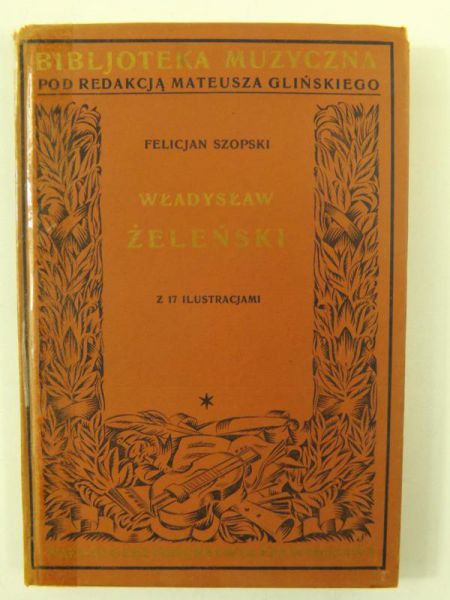 Władysław Żeleński . Z 17 ilustracjami, 1928 r.