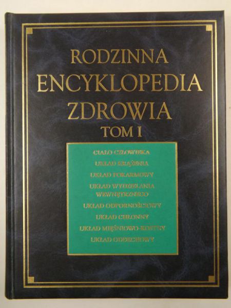 Rodzinna encyklopedia zdrowia, tom I