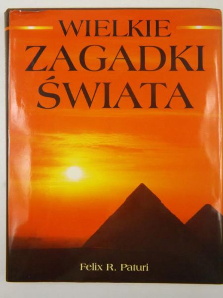 Paturi Felix R. - Wielkie zagadki świata