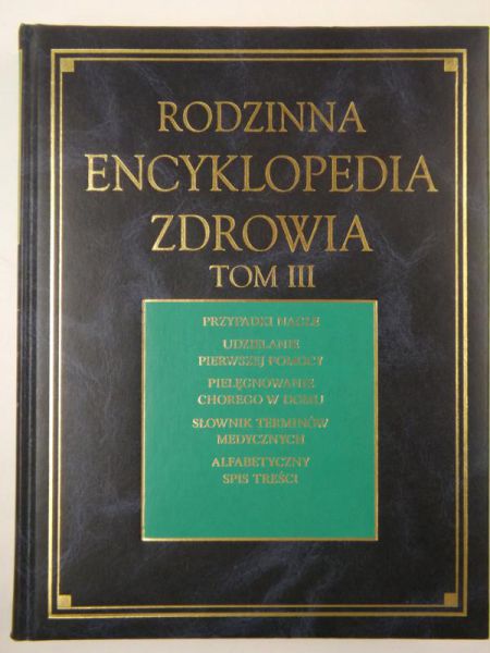 Rodzinna encyklopedia zdrowia, tom III