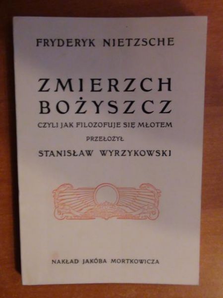 Zmierzch Bożyszcz, czyli jak filozofuje się młotem