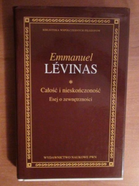 Levinas Emmanuel - Całość i nieskończoność, esej o zewnętrzności
