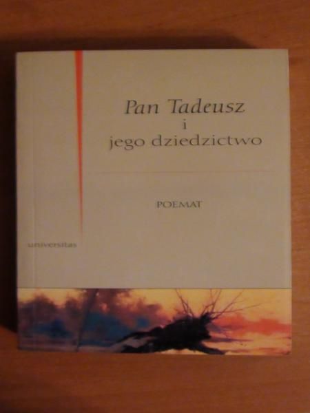 Pan Tadeusz i jego dziedzictwo