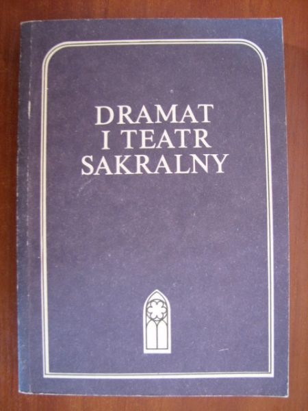 Sławińska Irena (red.) - Dramat i teatr sakralny