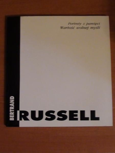 Russell Bertrand - Portrety z pamieci. Wartość wolnej myśli