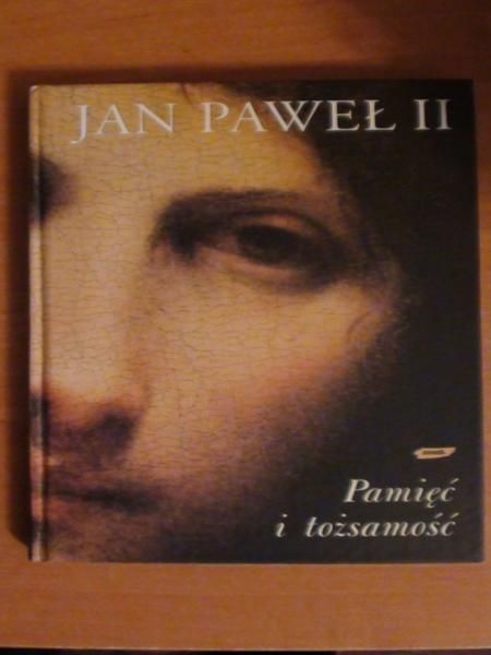 Jan Paweł II - Pamieć i tożsamość
