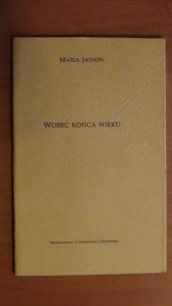 Janion Maria - Wobec końca wieku