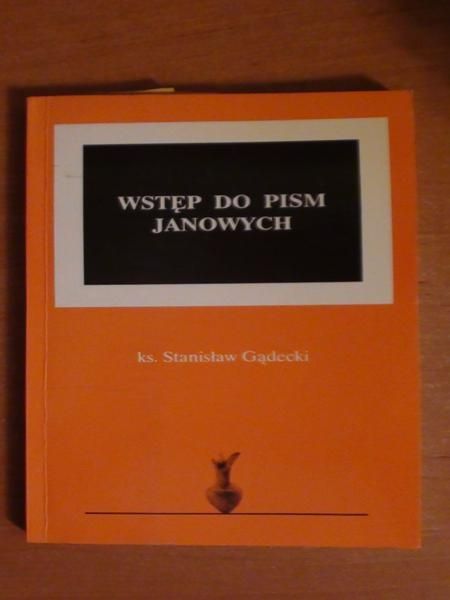 Gądecki Stanisław - Wstęp do pism Janowych