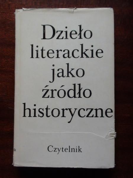 Stefanowska,   - Dzieło literackie jako źródło historyczne