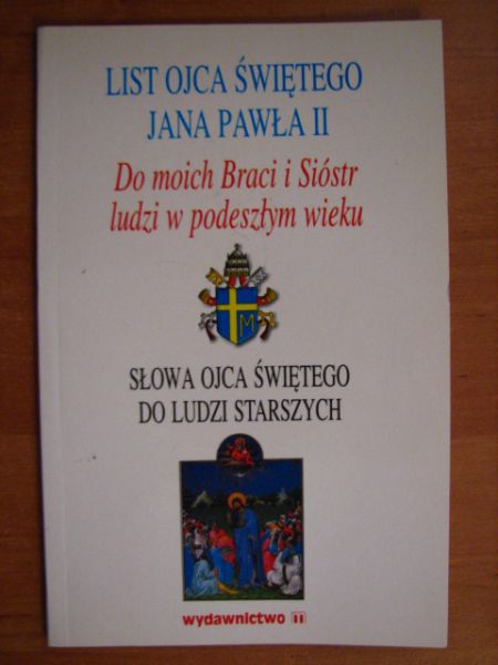 Jan Paweł II - List Ojca Świętego Jana Pawła II. Do moich Braci i Sióstr - ludzi w podeszłym wieku