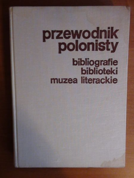 Loth Roman - Przedstawiciel polonisty - bibliografie, biblioteki, muzea literackie