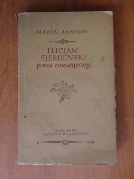 Janion Maria - Lucjan Siemieński poeta romantyczny