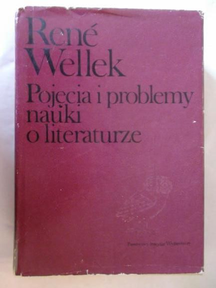 Wellek René  -  Pojęcia i problemy nauki o literaturze