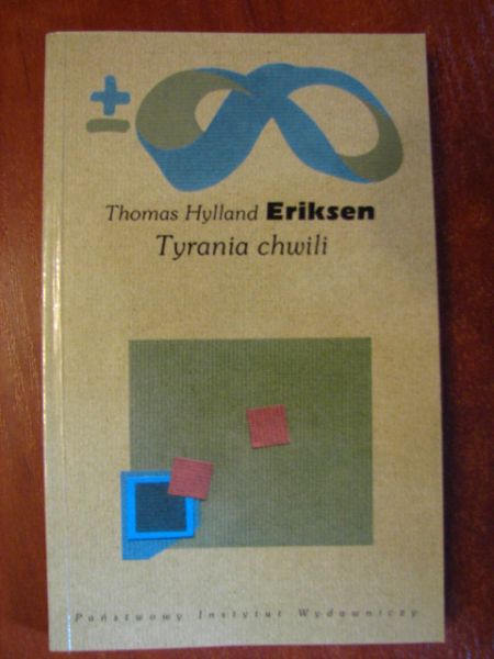 Eriksen Thomas Hylland - Tyrania chwili