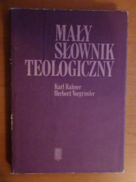 Rahner Karl,   - Mały słownik teologiczny