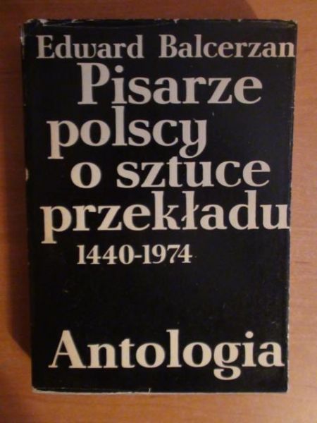 Pisarze polscy o sztuce przekładu 1440-1974