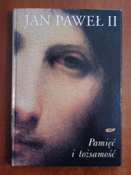 Jan Paweł II - Pamięć i tożsamość