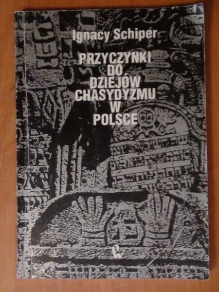 Przyczynki do dziejów chasydyzmu w Polsce