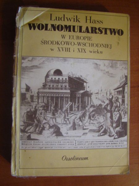 Hass Ludwik - Wolnomularstwo w Europie Środkowo-Wschodniej w XVIII i XIX wieku